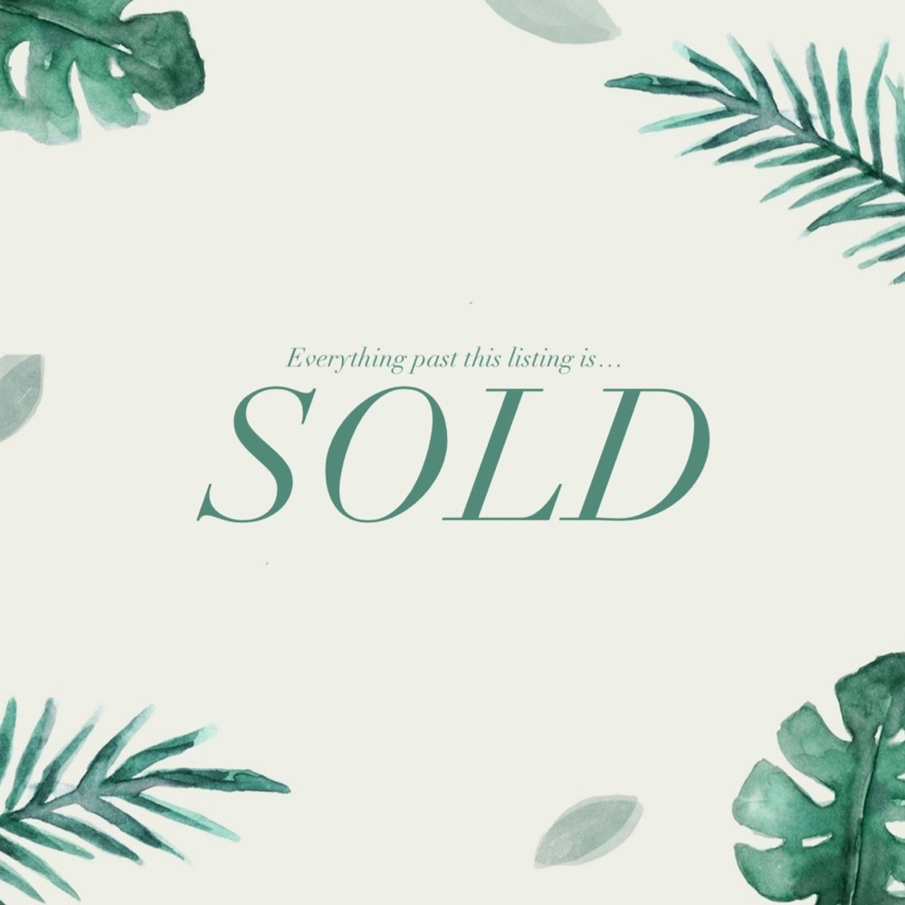 Everything past this listing is SOLD 💞
